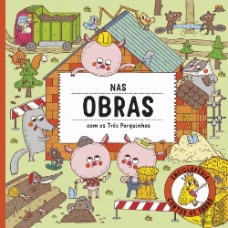 Bertrand.pt - Nas Obras com os Três Porquinhos