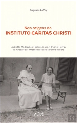 Bertrand.pt - Nas Origens do Instituto Caritas Christi