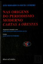 Nas Origens do Periodismo Moderno - Cartas a Orestes