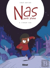 Nas Poids Plume Tome 3 : L'Enfant Seul