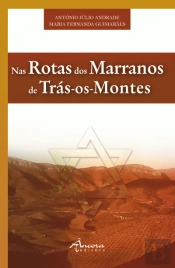 Nas Rotas dos Marranos de Trás-os-Montes