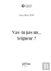 N'As-Tu Pas Un....Seigneur ?