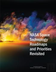 Nasa Space Technology Roadmaps And Priorities Revisited