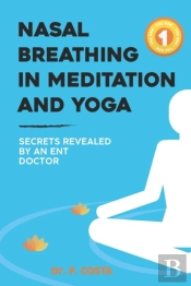 Nasal Breathing In Meditation And Yoga