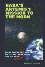 Nasa'S Artemis 1 Mission To The Moon