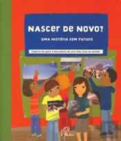 Nascer de Novo? - Uma História com Futuro