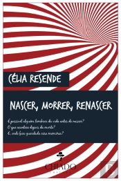 Nascer, Morrer, Renascer