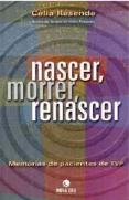 Nascer, Morrer, Renascer