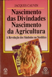 Nascimento das Divindades. Nascimento da Agricultura