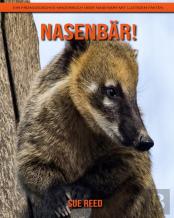 Nasenbar! Ein Padagogisches Kinderbuch Uber Nasenbar Mit Lustigen Fakten