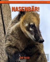 Nasenbar! Ein Padagogisches Kinderbuch Uber Nasenbar Mit Lustigen Fakten