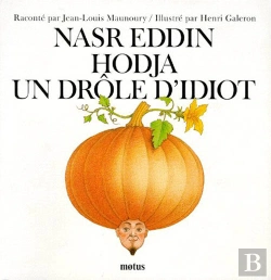 Bertrand.pt - Nasr Eddin Hodja, Un Drôle D'Idiot
