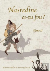 Nasredine, Es-Tu Fou ? (T02)
