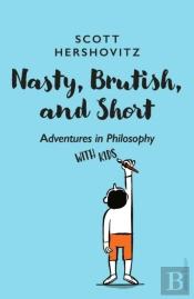 Nasty, Brutish, And Short