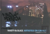 Nasty Et Slice, Artistes En Cavale