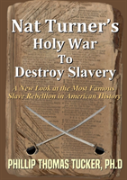 Nat Turner'S Holy War To Destroy Slavery