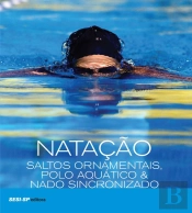 Natação, Saltos Ornamentais, Polo Aquático & Nado Sincronizado