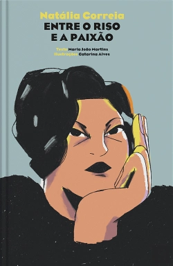 Bertrand.pt - Natália Correia - Entre o Riso e a Paixão