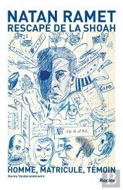 Natan Ramet : Homme, Matricule, Témoin