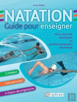 Bertrand.pt - Natation - Guide Pour Enseigner - De La Securite Aquatique Au Perfectionnement
