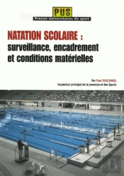 Natation Scolaire : Surveillance, Encadrement Et Conditions Matérielles