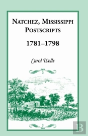 Natchez Postscripts, 1781-1798