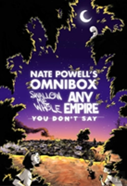 Bertrand.pt - Nate Powell'S Omnibox: Featuring Swallow Me Whole, Any Empire, & You Don'T Say