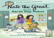 Nate The Great And The Earth Day Robot