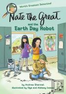 Nate The Great And The Earth Day Robot