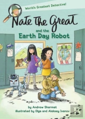 Nate The Great And The Earth Day Robot