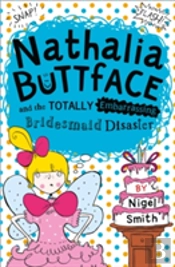 Nathalia Buttface And The Totally Embarrassing Bridesmaid Disaster
