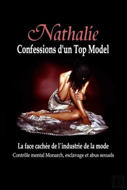 Bertrand.pt - Nathalie, Confessions D'Un Top Model ; La Face Cachée De L'Industrie De La Mode ; Contrôle Mental Monarch, Esclavage Et Abus Sexuels