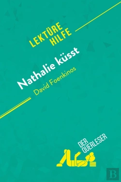 Bertrand.pt - Nathalie Küsst Von David Foenkinos (Lektürehilfe)