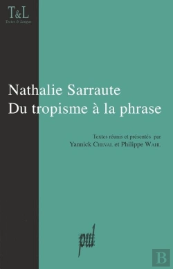 Bertrand.pt - Nathalie Sarraute : Du Tropisme A La Phrase