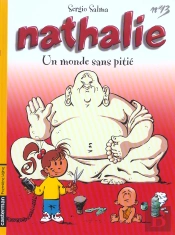 Nathalie T.13; Un Monde Sans Pitie