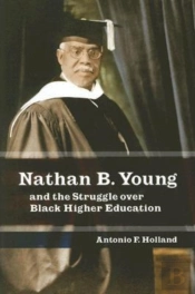 Nathan B. Young And The Struggle Over Black Higher Education