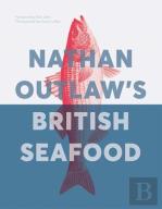 Nathan Outlaw'S British Seafood