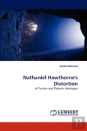 Nathaniel Hawthorne'S Distortion