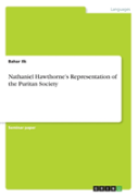 Nathaniel Hawthorne'S Representation Of The Puritan Society