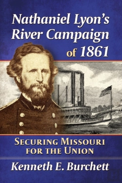 Bertrand.pt - Nathaniel Lyon'S River Campaign Of 1861