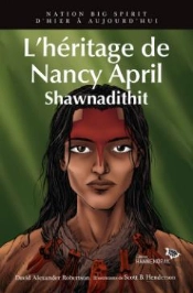 Nation Big Spirit T.6 ; L'Héritage De Nancy April, Shawnadithit