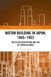 Nation Building In Japan, 1945â€“1952