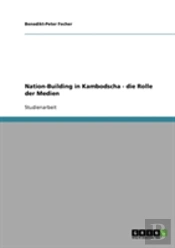 Nation-Building In Kambodscha - Die Rolle Der Medien