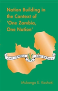 Nation Building In The Context Of 'One Zambia One Nation'