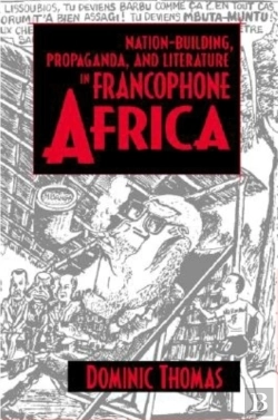 Bertrand.pt - Nation-Building, Propaganda, And Literature In Francophone Africa
