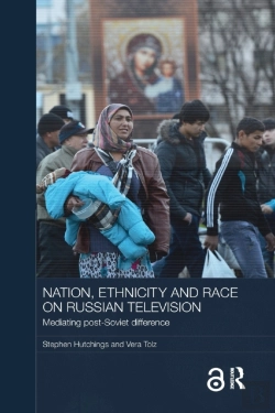 Bertrand.pt - Nation, Ethnicity And Race On Russian Television