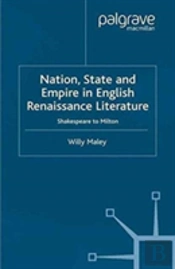 Nation, State And Empire In English Renaissance Literature