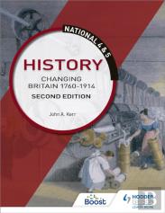 National 4 & 5 History: Changing Britain 1760-1914: Second Edition