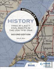 National 4 & 5 History: Free At Last? Civil Rights In The Usa 1918-1968: Second Edition