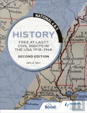 National 4 & 5 History: Free At Last? Civil Rights In The Usa 1918-1968: Second Edition